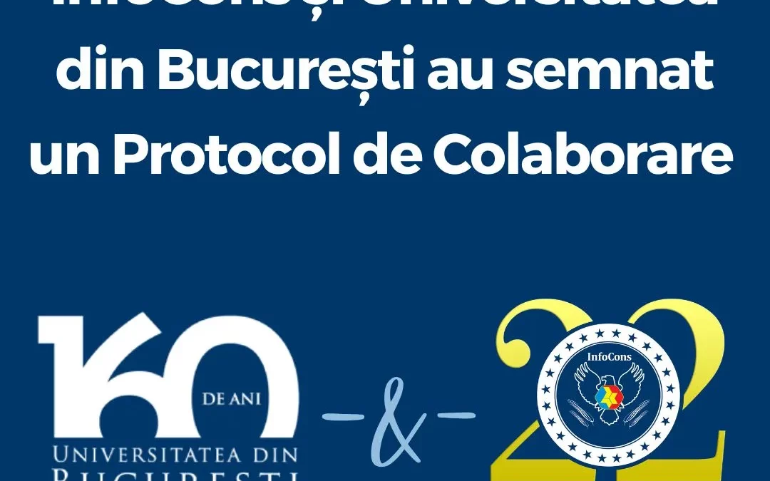 InfoCons – Organizație Europeană pentru Protecția Consumatorilor și Universitatea din București au semnat un Protocol de Colaborare