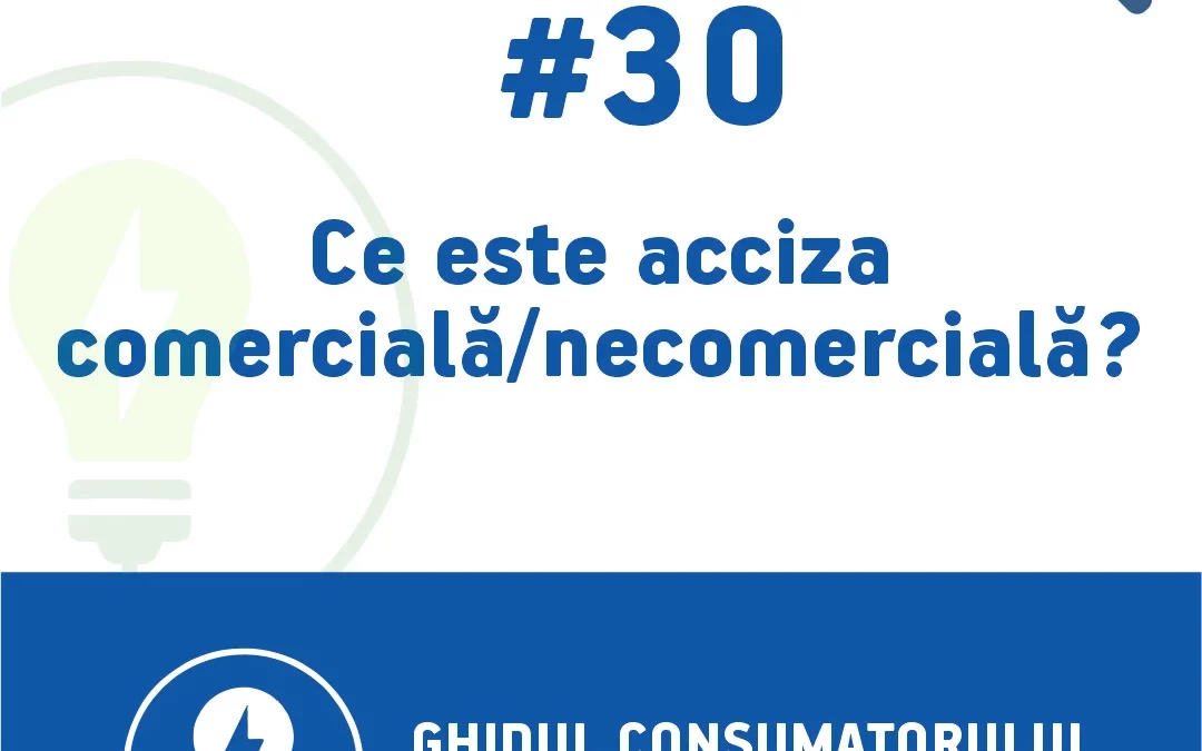 InfoCons protectia consumatorului de energie  : Ce este acciza comercială/necomercială ?