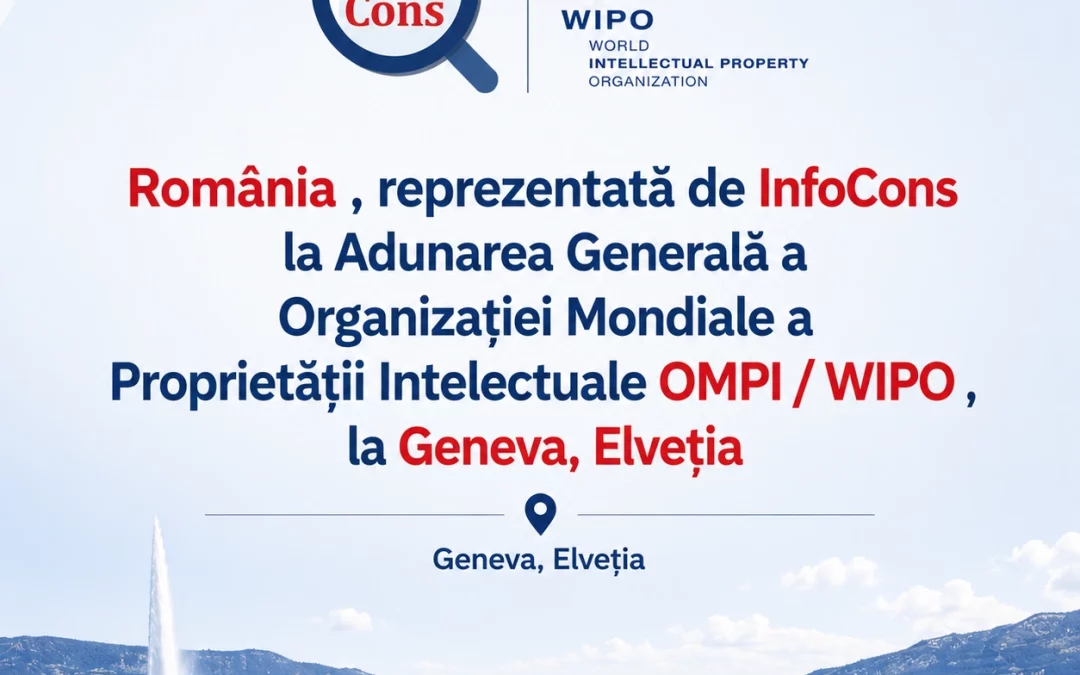 România , reprezentată de InfoCons la Adunarea Generală a Organizației Mondiale a Proprietății Intelectuale OMPI / WIPO , la Geneva